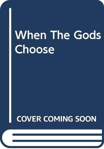 When The Gods Choose