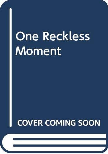 One Reckless Moment