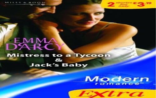 Mistress to a Tycoon / Jack's Baby