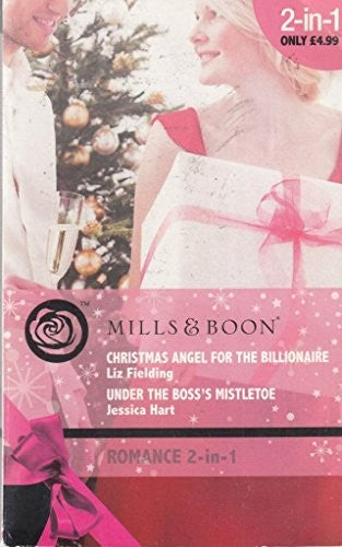Christmas Angel for the Billionaire / Under the Boss's Mistletoe