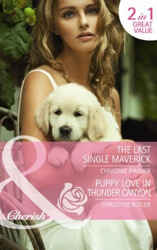 The Last Single Maverick / Puppy Love In Thunder Canyon
