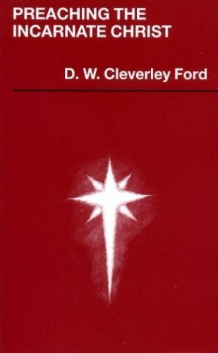 Preaching the Incarnate Christ
