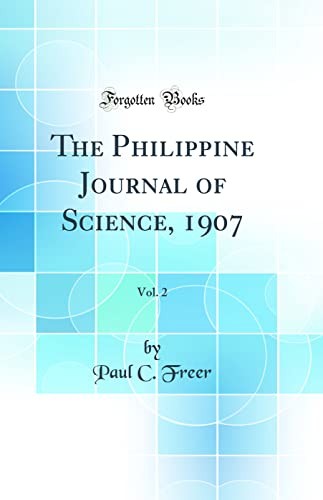 The Philippine Journal of Science, 1907, Vol. 2 (Classic Reprint)