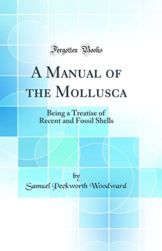 A Manual of the Mollusca