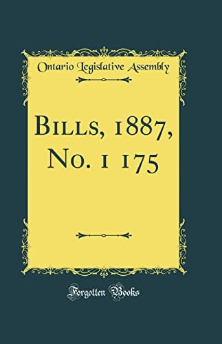 Bills, 1887, No. 1 175 (Classic Reprint)