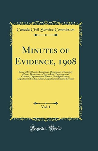 Minutes of Evidence, 1908, Vol. 1