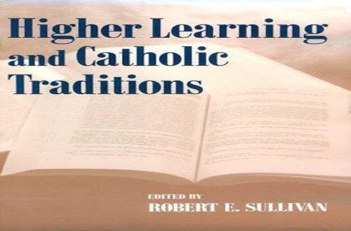 Higher Learning and Catholic Traditions