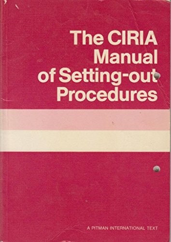 C. I. R. I. A. Manual of Setting Out Procedures