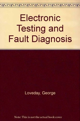 Electronic Testing and Fault Diagnosis