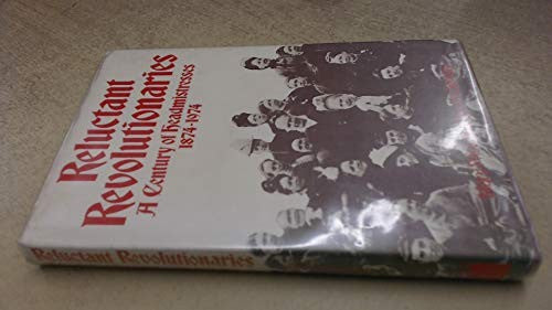 Reluctant Revolutionaries: A Century of Head Mistresses, 1874-1974
