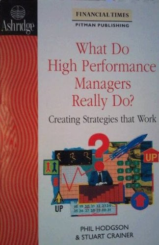 What Do High Performance Managers Do?