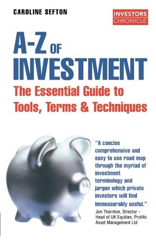 The Investors Chronicle A-Z of Investment