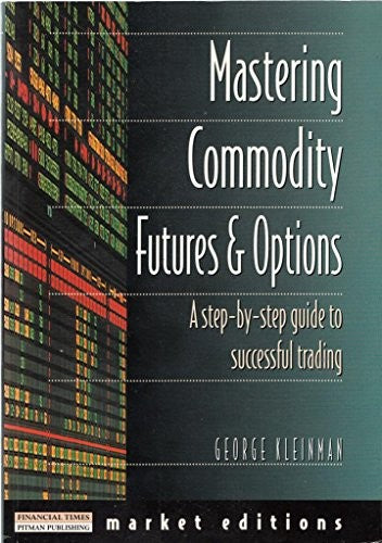 Mastering Commodity Futures and Options