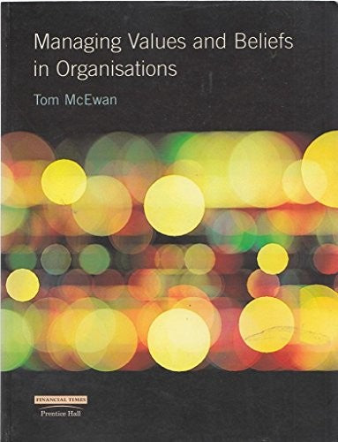Managing Values and Beliefs in Organisations