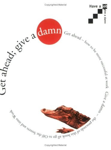 Get Ahead, Give a Damn