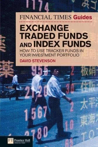 Financial Times Guide to Exchange Traded Funds and Index Funds
