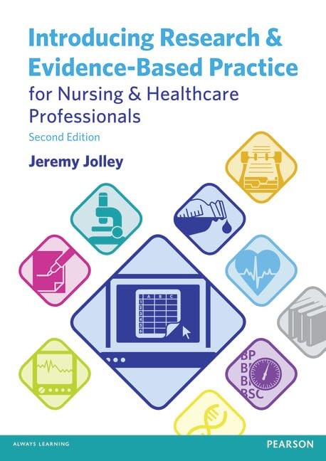 Introducing Research and Evidence-Based Practice for Nursing & Healthcare Professionals