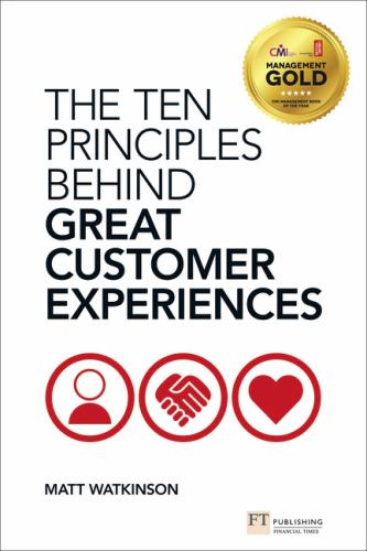 The Ten Principles Behind Great Customer Experiences, The