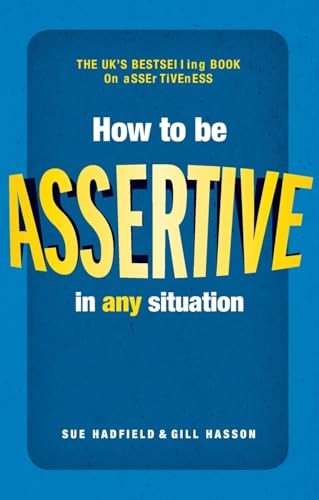 How to be Assertive In Any Situation