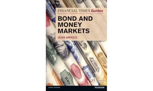 The Financial Times Guide to Bond and Money Markets, The