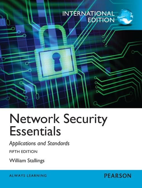 Network Security Essentials: Applications and Standards, International Edition