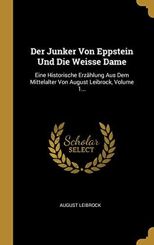 Der Junker Von Eppstein Und Die Weisse Dame