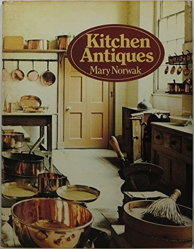 Kitchen Antiques - 1st US Edition