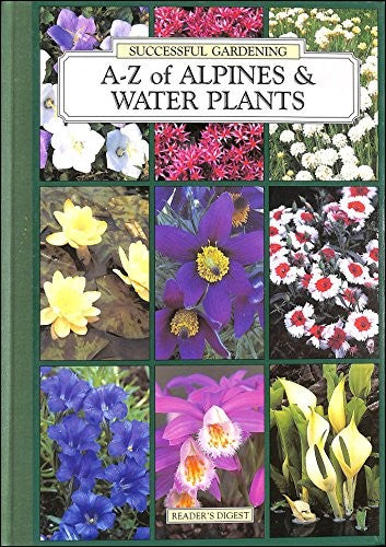 A-Z of alpines and water plants (Successful gardening)