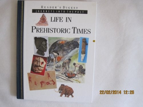 Life in prehistoric times (Journeys into the past)