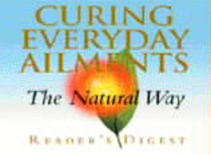 Curing Everyday Ailments the Natural Way