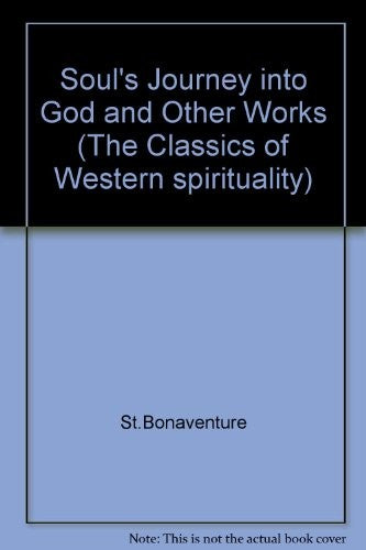 Soul's Journey into God and Other Works