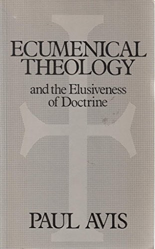 Ecumenical Theology and the Elusiveness of Doctrine