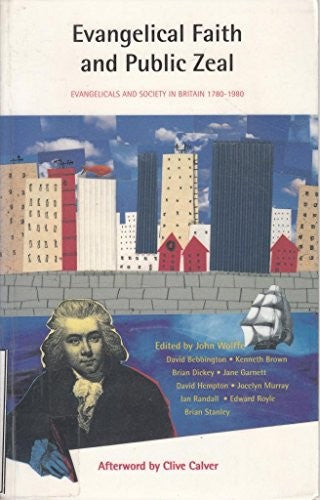 Evangelical Faith and Public Zeal