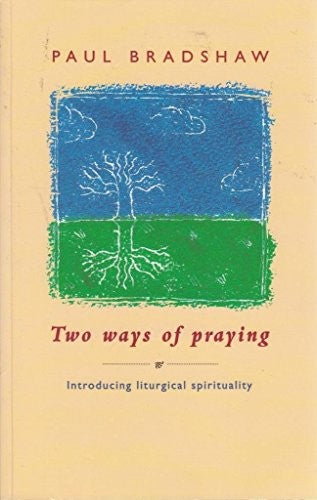 Two Ways of Praying