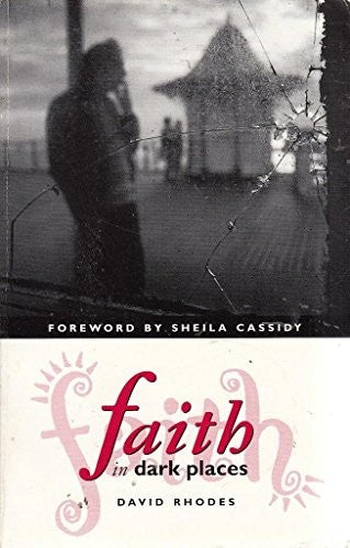 Faith in Dark Places