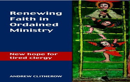 Renewing Faith in Ordained Ministry