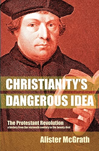 Christianity's Dangerous Idea