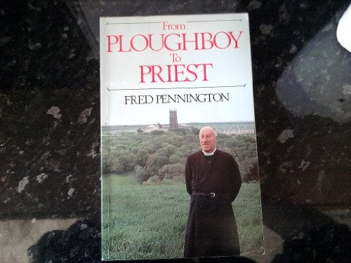 From Ploughboy to Priest