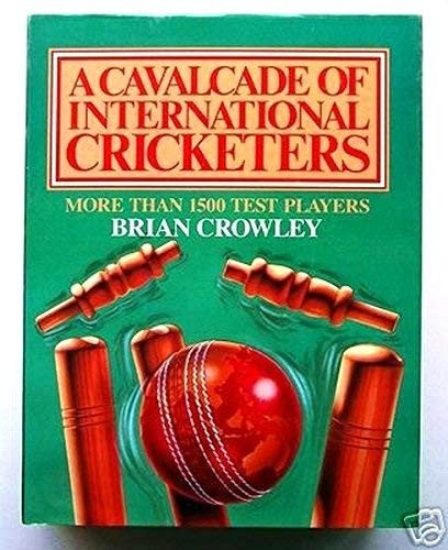 The Cavalcade of International Cricketers