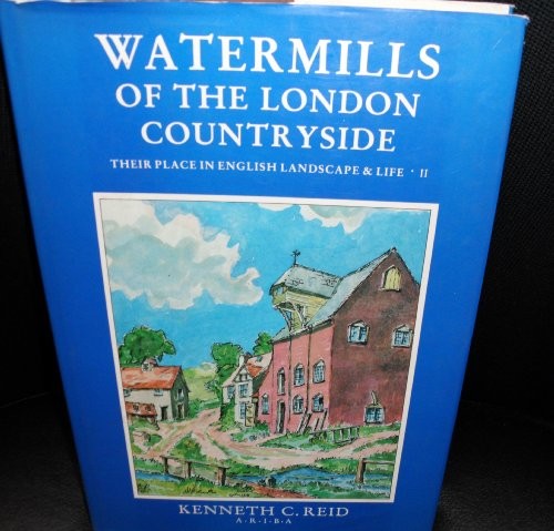 Watermills of the London Countryside
