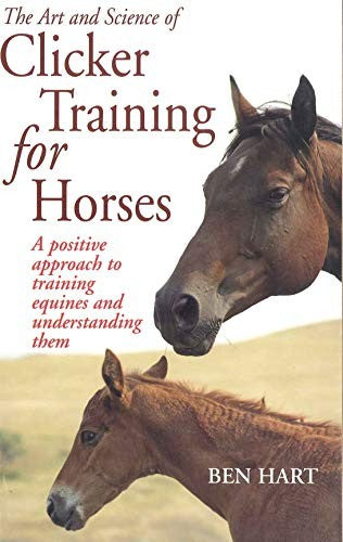 The Art and Science of Clicker Training for Horses