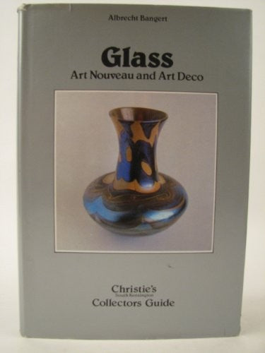 Glass: Art Nouveau and Art Deco