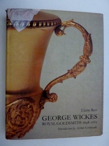 George Wickes 1698-1761, royal goldsmith
