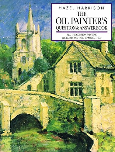 The Oil Painter's Question and Answer Book