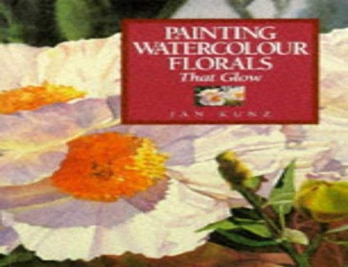 Painting Watercolour Florals That Glow