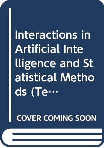 Interactions in Artificial Intelligence and Statistical Methods