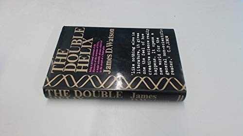 Double Helix: Personal Account of the Discovery of the Structure of DNA