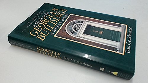 National Trust and the Irish Georgian Society Guide to Georgian Buildings of Britain and Ireland