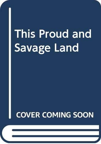 This Proud and Savage Land
