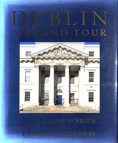 Dublin a Grand Tour Irish Edit